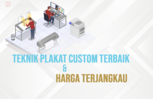 Read more about the article Teknik Plakat Custom Terbaik dan Harga Terjangkau