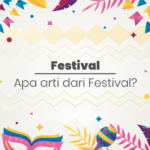 Festival | Apa arti dari festival? dan Jenisnya apa saja